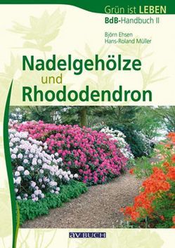 Nadelgehöze und Rhododendron von Ehsen,  Björn, Müller,  Hans-Roland