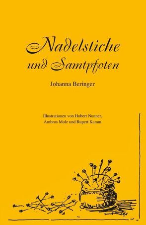 Nadelstiche und Samtpfoten von Beringer,  Johanna, Kamm,  Rupert, Nunner,  Hubert