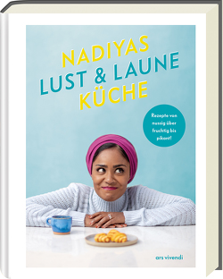 Nadiyas Lust- & Laune-Küche (eBook) von Hussain,  Nadiya, Korch,  Katrin