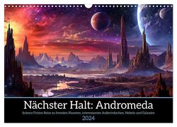 Nächster Halt Andromeda (Wandkalender 2024 DIN A3 quer), CALVENDO Monatskalender von Waurick,  Kerstin