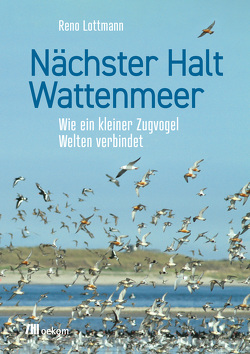 Nächster Halt Wattenmeer von Lottmann,  Reno