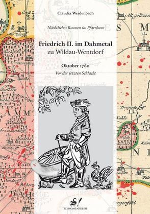 Nächtliches Raunen im Pfarrhaus / Friedrich II. im Dahmetal zu Wildau-Wentdorf von Weidenbach,  Claudia