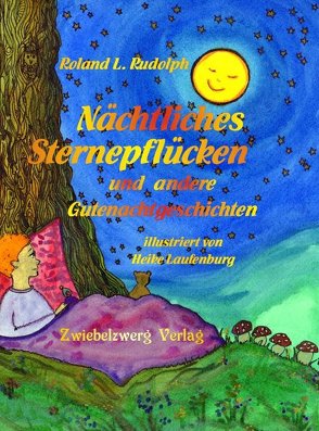 Nächtliches Sternepflücken von Laufenburg,  Heike, Rudolph,  Roland