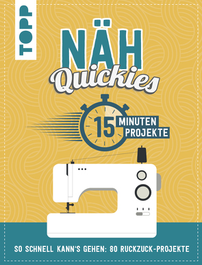 Näh-Quickies: 15-Minuten-Projekte von Scharnowski,  Eva, Schmieder,  Johanna