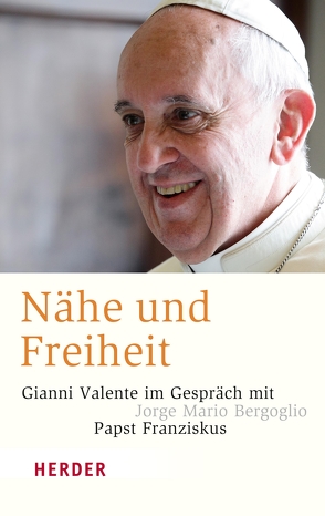 Nähe und Freiheit von Valente,  Gianni