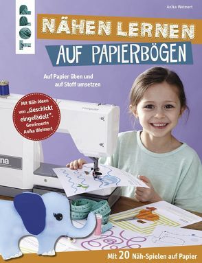 Nähen lernen auf Papierbögen von Weimert,  Anika