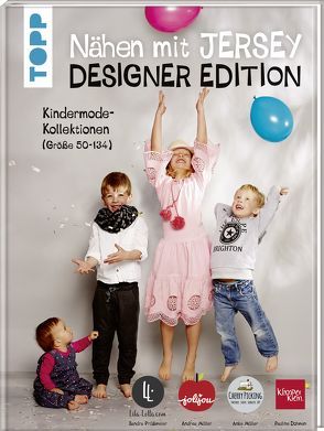 Nähen mit Jersey: Designer Edition. von Dohmen,  Pauline, Müller,  Andrea, Müller,  Anke, Prüßmeier,  Sandra