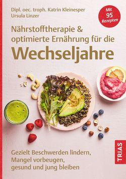 Nährstofftherapie & optimierte Ernährung für die Wechseljahre von Kleinesper,  Katrin, Linzer,  Ursula