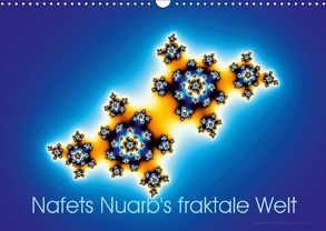 Nafets Nuarb’s fraktale Welt (Wandkalender 2018 DIN A3 quer) von Nuarb,  Nafets