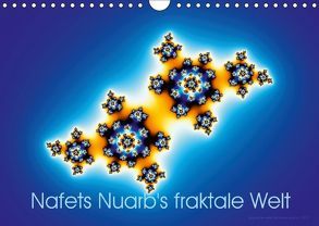 Nafets Nuarb’s fraktale Welt (Wandkalender 2018 DIN A4 quer) von Nuarb,  Nafets