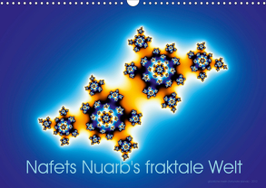 Nafets Nuarb’s fraktale Welt (Wandkalender 2020 DIN A3 quer) von Nuarb,  Nafets