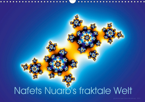 Nafets Nuarb’s fraktale Welt (Wandkalender 2021 DIN A3 quer) von Nuarb,  Nafets