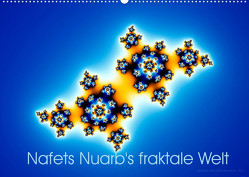 Nafets Nuarb’s fraktale Welt (Wandkalender 2022 DIN A2 quer) von Nuarb,  Nafets