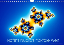 Nafets Nuarb’s fraktale Welt (Wandkalender 2022 DIN A4 quer) von Nuarb,  Nafets