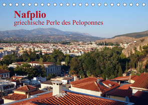 Nafplio – griechische Perle des Peloponnes (Tischkalender 2023 DIN A5 quer) von Roick,  Reinalde
