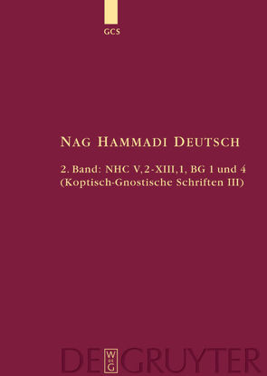 Nag Hammadi Deutsch / NHC V,2-XIII,1, BG 1 und 4 von Bethge,  Hans-Gebhard, Kaiser,  Ursula Ulrike, Schenke,  Hans-Martin
