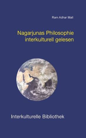 Nagarjunas Philosophie interkulturell gelesen von Mall,  Ram A