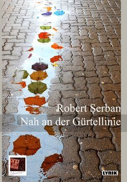 Nah an der Gürtellinie von Şerban,  Robert