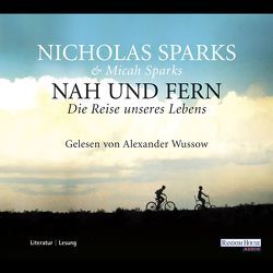 Nah und Fern von Sparks,  Nicholas, Wussow,  Alexander, Zöfel,  Adelheid