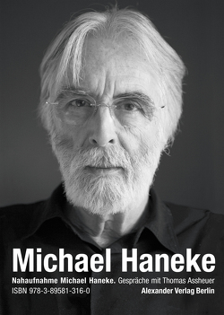 Nahaufnahme Michael Haneke von Assheuer,  Thomas, Haneke,  Michael