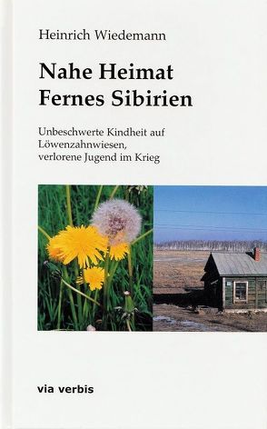 Nahe Heimat. Fernes Sibirien von Wiedemann,  Heinrich