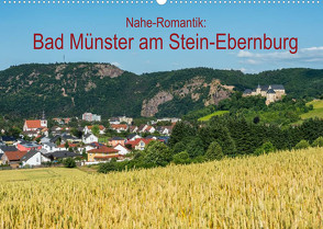 Nahe-Romantik: Bad Münster am Stein-Ebernburg (Wandkalender 2022 DIN A2 quer) von Hess,  Erhard