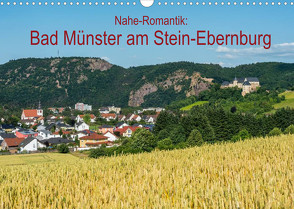 Nahe-Romantik: Bad Münster am Stein-Ebernburg (Wandkalender 2022 DIN A3 quer) von Hess,  Erhard