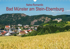 Nahe-Romantik: Bad Münster am Stein-Ebernburg (Wandkalender 2023 DIN A3 quer) von Hess,  Erhard