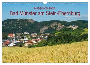 Nahe-Romantik: Bad Münster am Stein-Ebernburg (Wandkalender 2024 DIN A3 quer), CALVENDO Monatskalender von Hess,  Erhard