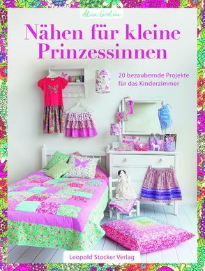 Nähen für kleine Prinzessinnen von Caroline,  Alice, Schön,  Nina