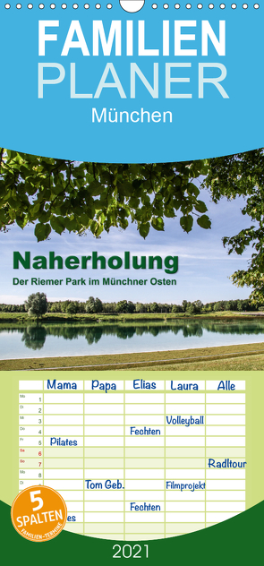 Naherholung – Der Riemer Park im Münchner Osten – Familienplaner hoch (Wandkalender 2021 , 21 cm x 45 cm, hoch) von Josef,  Lindhuber