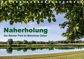 Naherholung – Der Riemer Park im Münchner Osten (Tischkalender 2020 DIN A5 quer) von Josef,  Lindhuber