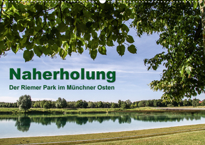 Naherholung – Der Riemer Park im Münchner Osten (Wandkalender 2020 DIN A2 quer) von Josef,  Lindhuber