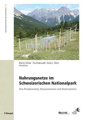 Nahrungsnetze im Schweizerischen Nationalpark von Anderwald,  Pia, Risch,  Anita C., Schütz,  Martin
