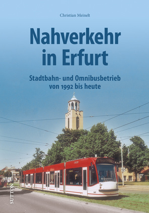 Nahverkehr in Erfurt von Meinelt,  Christian