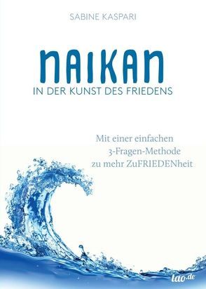 Naikan in der Kunst des Friedens von Kaspari,  Sabine