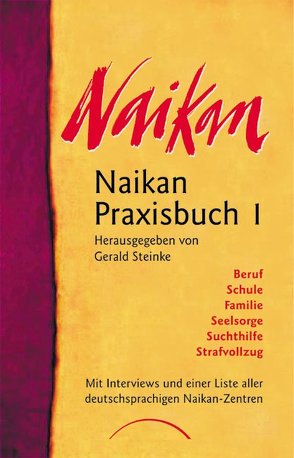 Naikan Praxisbuch 1 von Müller-Ebeling,  Dr. Claudia, Steinke,  Gerald