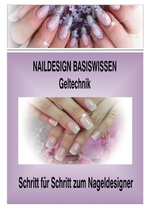 Naildesign Basiswissen Geltechnik von Tusl,  Sabine