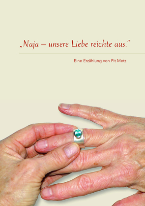 Naja – unsere Liebe reichte aus von Metz,  Pit