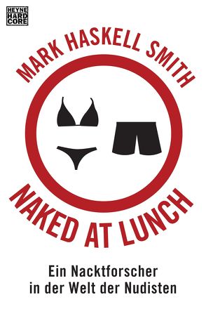 Naked at Lunch von Schönherr,  Jan, Smith,  Mark Haskell