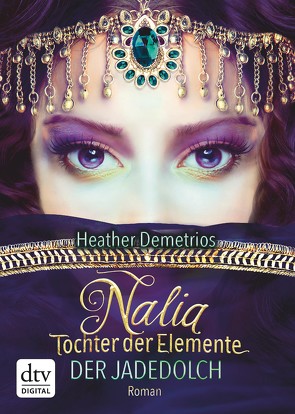 Nalia, Tochter der Elemente – Der Jadedolch von Burkhardt,  Gabriele, Demetrios,  Heather