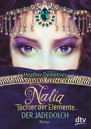 Nalia, Tochter der Elemente – Der Jadedolch von Burkhardt,  Gabriele, Demetrios,  Heather