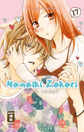 Namaiki Zakari – Frech verliebt 17 von Mitsubachi,  Miyuki, Steinle,  Christine