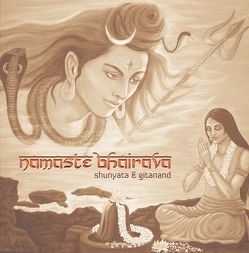 Namaste Bhairava von Gitanand, Mahat,  Shunyata
