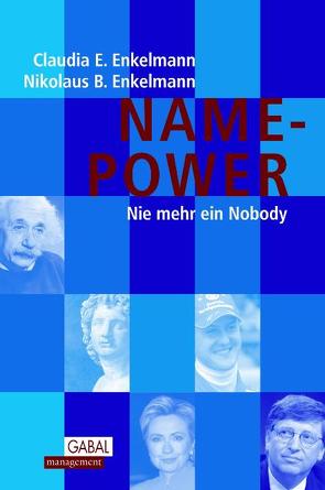 Name-Power von Enkelmann,  Claudia E., Enkelmann,  Nikolaus B.