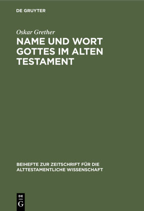 Name und Wort Gottes im Alten Testament von Grether,  Oskar