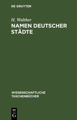 Namen deutscher Städte von Eichler,  E, Fischer,  R, Naumann,  H., Walther,  H.