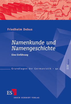 Namenkunde und Namengeschichte von Debus,  Friedhelm