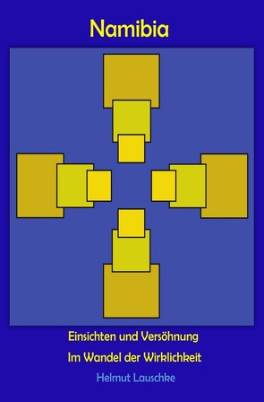 Namibia – Einsichten und Versöhnung von Lauschke,  Helmut