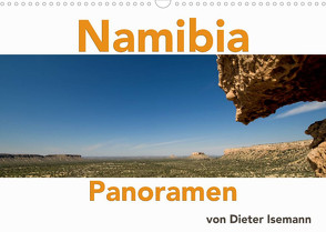 Namibia – Panoramen (Wandkalender 2023 DIN A3 quer) von Isemann,  Dieter